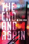 Cover: The End. And Again - Istros Books