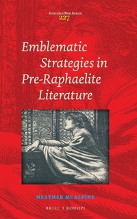 Enlarge image Cover: Emblematic Strategies in Pre-Raphaelite Literature - Brill