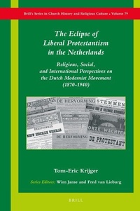 Enlarge image Cover: The Eclipse of Liberal Protestantism in the Netherlands - Brill