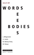 Cover: Words, Deeds, Bodies: L. Wittgenstein, J.L. Austin, M. Merleau-Ponty and M. Polanyi - Brill