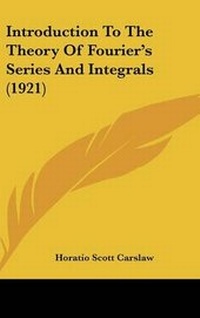 Enlarge image Cover: Introduction To The Theory Of Fourier's Series And Integrals (1921) - Kessinger Publishing