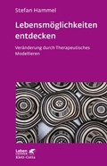Cover: Lebensm&ouml;glichkeiten entdecken (Leben Lernen, Bd. 308) - Klett-Cotta