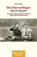 Bild: Die Zeiten verfliegen wie im Rausch (Wissen & Leben) - Schattauer
