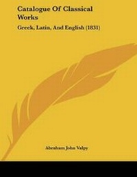 Abbildung von: Catalogue Of Classical Works - Kessinger Publishing