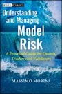 Cover: Understanding and Managing Model Risk - A Practical Guide for Quants, Traders and Validators - Wiley