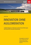Cover: Innovation ohne Agglomeration - Verlag der &ouml;sterreichischen Akademie der Wissenschaften