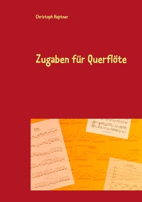Abbildung von: Zugaben für Querflöte - BoD - Books on Demand