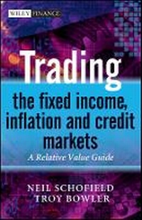 Enlarge image Cover: Trading the Fixed Income, Inflation and Credit Markets - A Relative Value Guide - Wiley