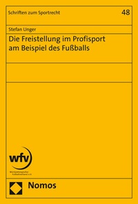 Abbildung von: Die Freistellung im Profisport am Beispiel des Fußballs - Nomos