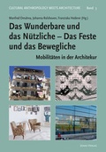 Cover: Das Wunderbare und das N&uuml;tzliche - Das Feste und das Bewegliche - Jonas Verlag