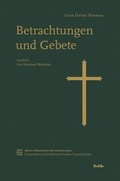 Cover: John Henry Newman - Betrachtungen und Gebete - Medien-GmbH Heiligenkreuz