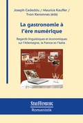 Cover: La gastronomie &agrave; l'&egrave;re num&eacute;rique - Stauffenburg