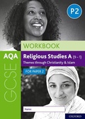 Cover: AQA GCSE Religious Studies A (9-1) Workbook: Themes through Christianity and Islam for Paper 2 - Oxford University Press