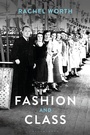 Cover: Fashion and Class - Bloomsbury Visual Arts