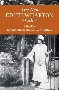 Enlarge image Cover: The New Edith Wharton Studies - Cambridge University Press