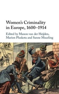 Cover: Women's Criminality in Europe, 1600-1914 - Cambridge University Press