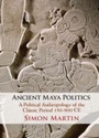 Cover: Ancient Maya Politics - Cambridge University Press