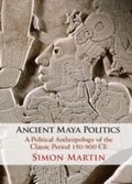 Cover: Ancient Maya Politics - Cambridge University Press