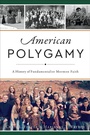 Cover: American Polygamy - The History Press