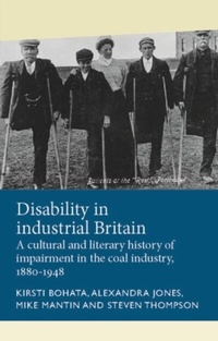Abbildung von: Disability in Industrial Britain - Manchester University Press