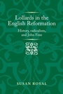 Cover: Lollards in the English Reformation - Manchester University Press