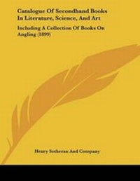 Abbildung von: Catalogue Of Secondhand Books In Literature, Science, And Art - Kessinger Publishing
