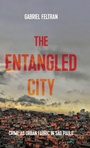 Cover: The Entangled City - Manchester University Press