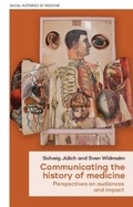 Cover: Communicating the History of Medicine - Manchester University Press