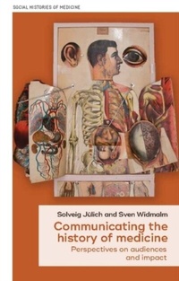 Abbildung von: Communicating the History of Medicine - Manchester University Press