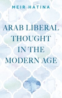 Abbildung von: Arab Liberal Thought in the Modern Age - Manchester University Press