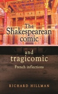 Cover: The Shakespearean Comic and Tragicomic - Manchester University Press