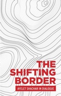 Cover: The Shifting Border: Legal Cartographies of Migration and Mobility - Manchester University Press