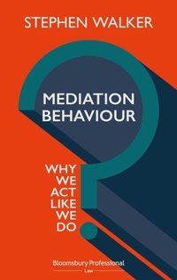 Abbildung von: Mediation Behaviour - Bloomsbury Professional