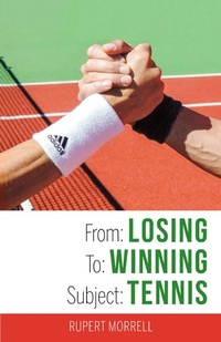 Abbildung von: From: Losing To: Winning Subject: Tennis - BOOKBABY