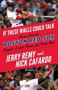 Cover: If These Walls Could Talk: Boston Red Sox - Triumph Books