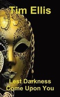 Cover: Lest Darkness Come Upon You - FeedARead.com