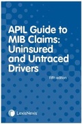 Cover: APIL Guide to MIB Claims (Uninsured and Untraced Drivers) - Jordan Publishing