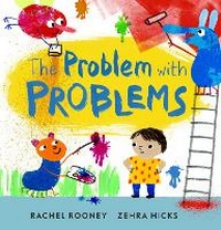 Enlarge image Cover: The Problem with Problems - Andersen Press Ltd