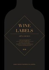 Enlarge image Cover: Wine Labels Art & Design - Design Media Publishing (UK) Limited