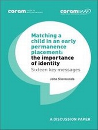 Enlarge image Cover: Matching a child in an early permanence placement: the importance of identity - CoramBAAF