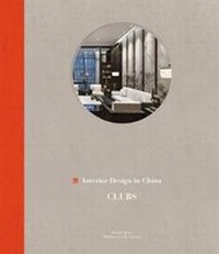 Abbildung von: Clubs - Interior Design in China - Design Media Publishing (UK) Limited