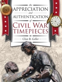 Abbildung von: The Appreciation and Authentication of Civil War Timepieces - Nawcc