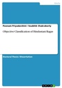 Cover: Objective Classification of Hindustani Ragas - GRIN Verlag