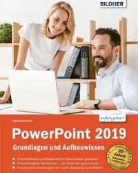 Enlarge image Cover: PowerPoint 2019 - Grundlagen und Aufbauwissen - Bildner Verlag