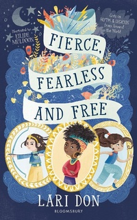 Enlarge image Cover: Fierce, Fearless and Free - Bloomsbury Education
