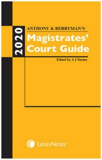 Enlarge image Cover: Anthony and Berryman's Magistrates' Court Guide 2020 - Butterworths Law