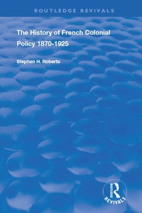 Abbildung von: The History of French Colonial Policy, 1870-1925 - Routledge