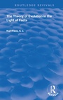 Cover: The Theory of Evolution in the Light of Facts - Routledge