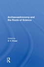 Cover: Archaeoastronomy And The Roots Of Science - Routledge