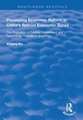 Cover: Pioneering Economic Reform in China's Special Economic Zones - Routledge